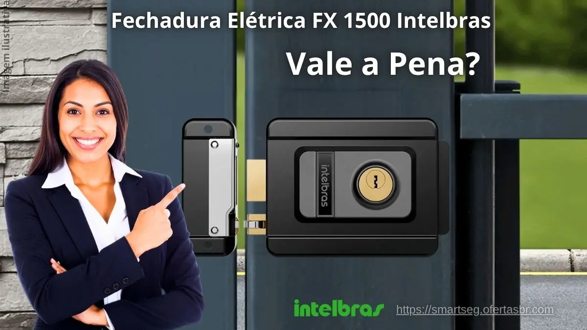 Fechadura Elétrica FX 1500 Intelbras Vale a Pena