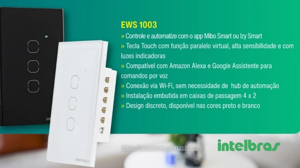 Interruptor Touch Inteligente EWS 1003 Intelbras funciona?