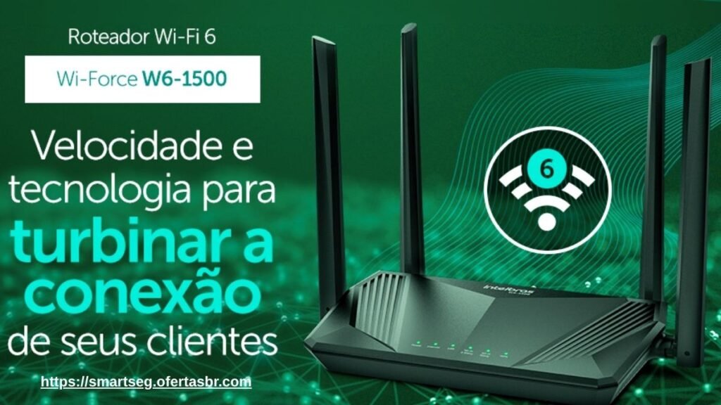 Roteador Wi-Fi 6 Dual band W6-1500 Intelbras vale a pena?